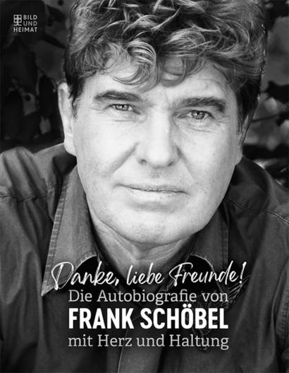 Frank Schöbel Buch "Danke, liebe Freunde!" - Die Autobiografie von Frank Schöbel mit Herz und Haltung