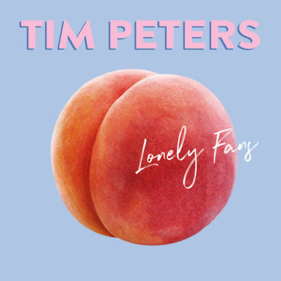 Tim Peters - Lonely Fans
